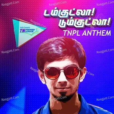 Damkutla Dumkutla - TNPL Anthem Cover