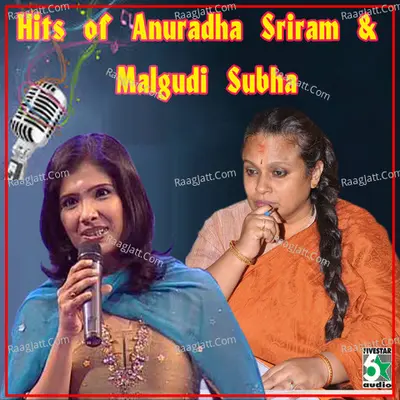 Hits of Anuradha Sriram & Malgudi Subha - Palani Bharathi