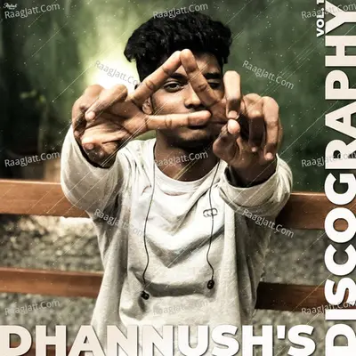 Dhannush's Discography, Vol. 1 Poster