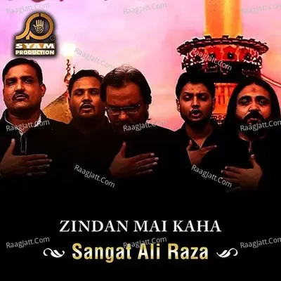 Zindan Mai Kaha - Sangat Ali Raza