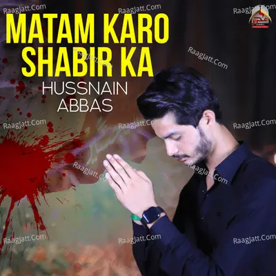 Matam Karo Shabir Ka - Single - Hussnain Abbas