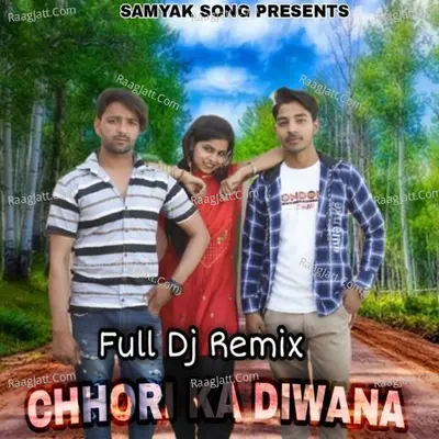Chhori Ka Diwana (Full DJ Remix) Cover