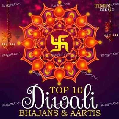 Top 10 - Diwali Bhajans And Aartis - Chandra Kamal
