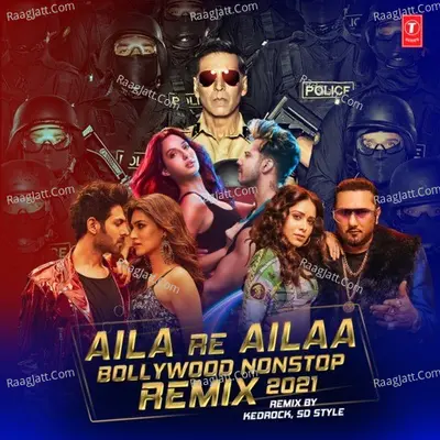 Aila Re Ailaa - Bollywood Nonstop Remix 2021