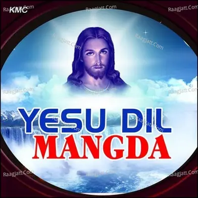 Yesu Dil Mangda - Youns Mamgiawala