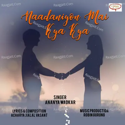 Naadaniyon Mai Kya Kya Cover