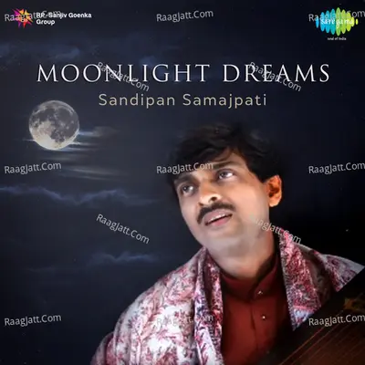 Moonlight Dreams - Sandipan Samajpati - Sandipan Samajpati