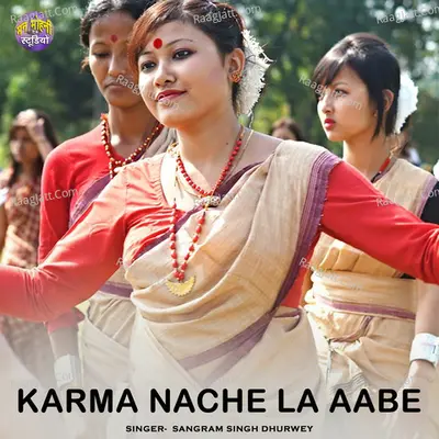 Karma Nache La Aabe