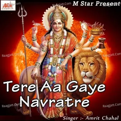 Tere Aa Gaye Navratre - Amrit Chahal
