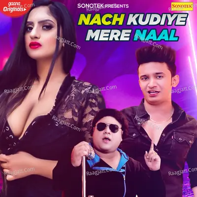 Nach Kudiye Mere Naal