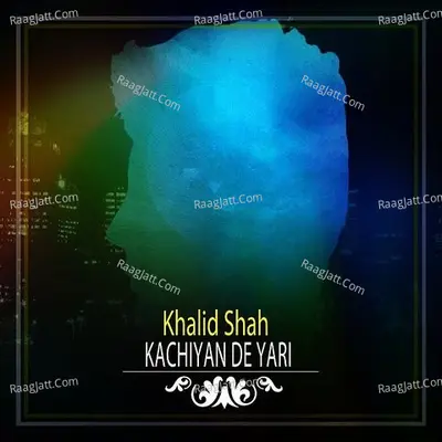 Kachiyan De Yari Poster