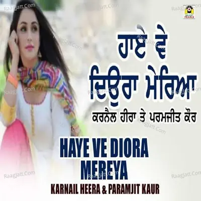 Haaye Oye Diora Mereya Cover