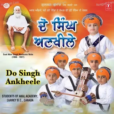 Dau Singh Ankheele-(Students Of Akal Academy,surrey B.c.canada - Students Of Akal Academy