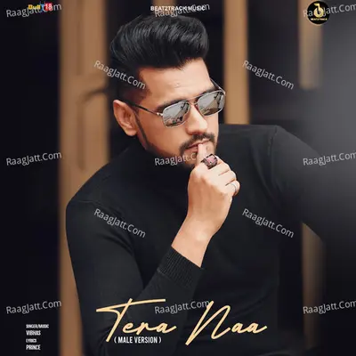 Tera Naa (Male Version)