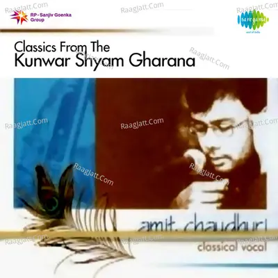 Classics From The Kunwar Shyam Gharana Poster