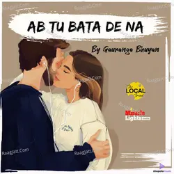 Ab Tu Bata De Na