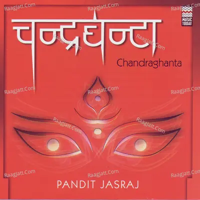 Chandraghanta - Pandit Jasraj