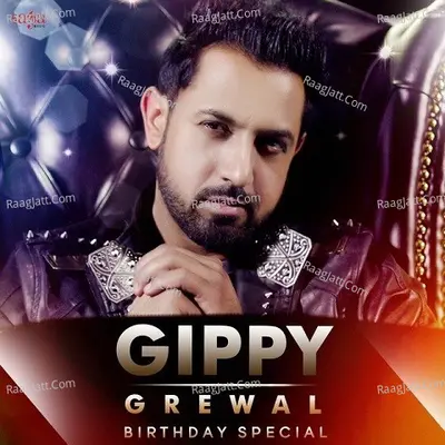 Gippy Grewal - Birthday Special - Gippy Grewal