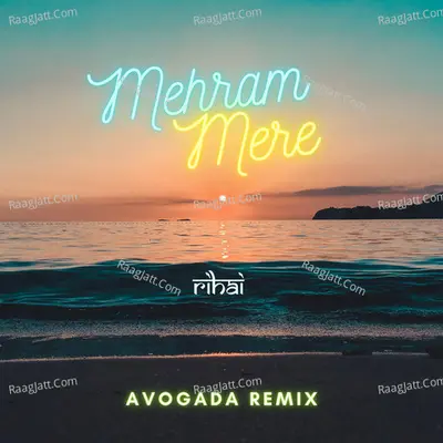 Mehram Mere - Avogada Remix