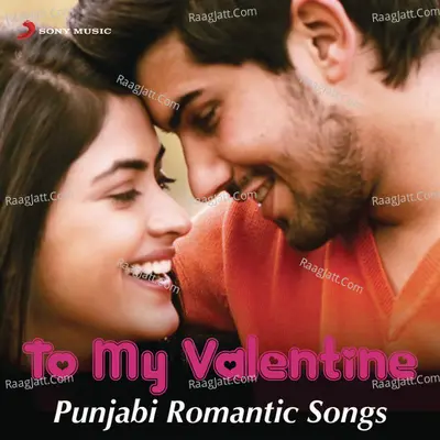 To My Valentine - Punjabi Romantic Songs - Jaidev Kumar