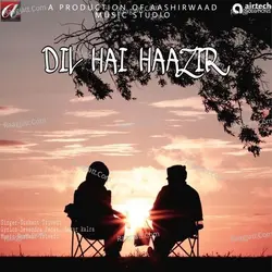 Dil Hai Hazir