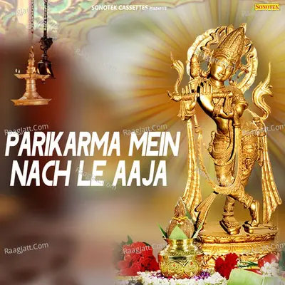 Parikarma Mein Nach Le Aaja Poster