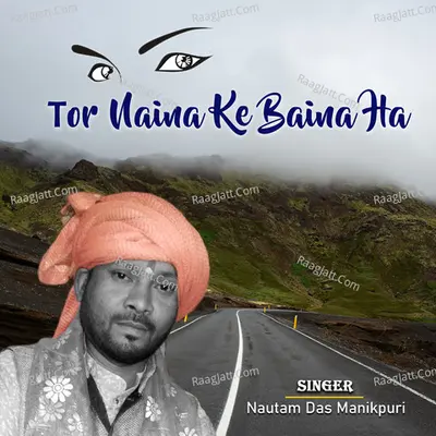 Tor Naina Ke Baina Ha