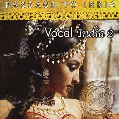 Passage to India: Vocal Series, Vol.2 - Ajoy Chakrabarty