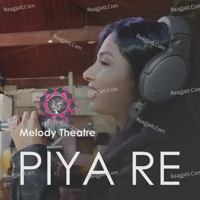 Piya Re - Single