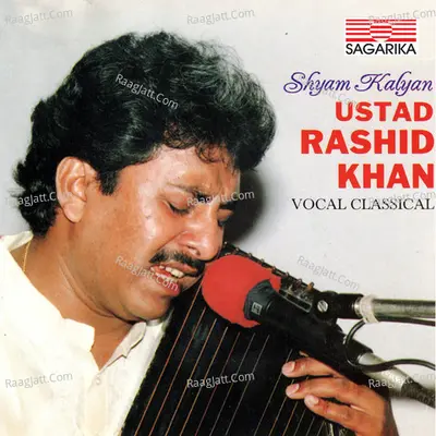 Shyam Kalyan - Ustad Rashid Khan Poster