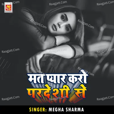 Mat Pyar Karo Pardesi Se (Female) Cover
