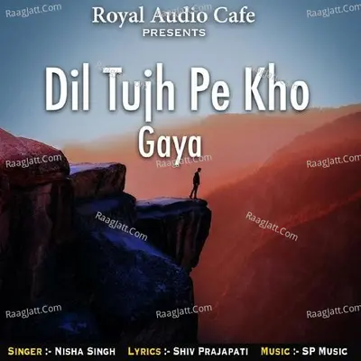 Dil Tujh Pe Kho Gaya