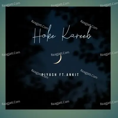 Hoke kareeb (feat. Ankit) Cover
