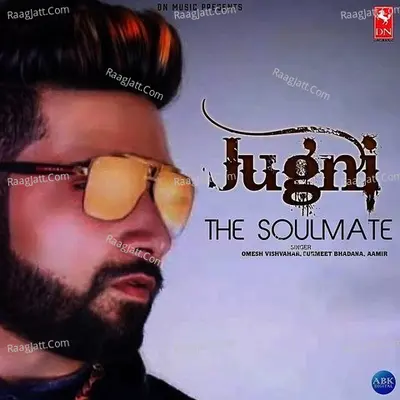 Jugni The Soulmate - Single Cover