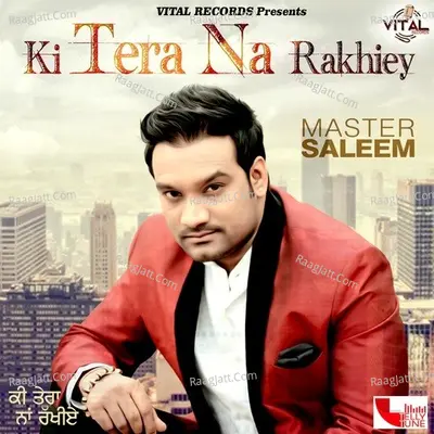 Ki Tera Na Rakhiey Poster