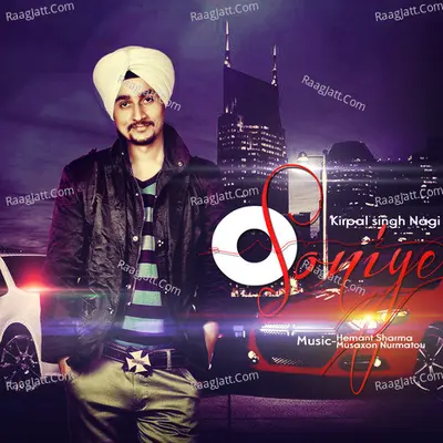 O Soniye - Kirpal Singh Nagi