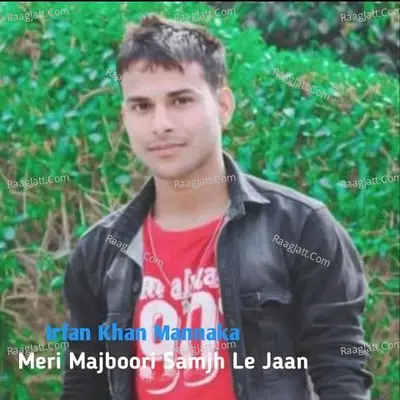 Meri Majboori Samjh Le Jaan