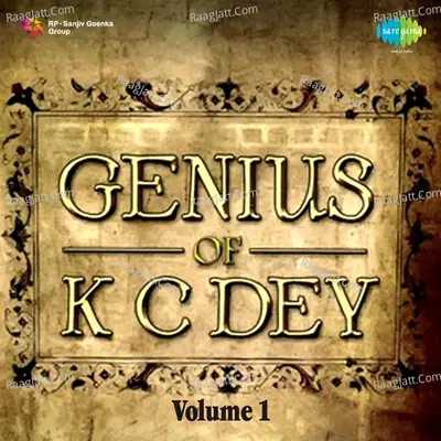 Genius Of K C Dey Vol 1 - Krishna Chandra Dey