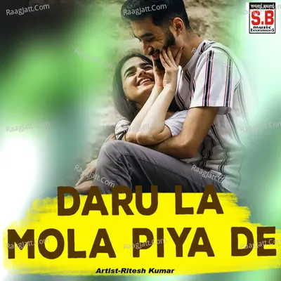 Daru La Mola Piya De