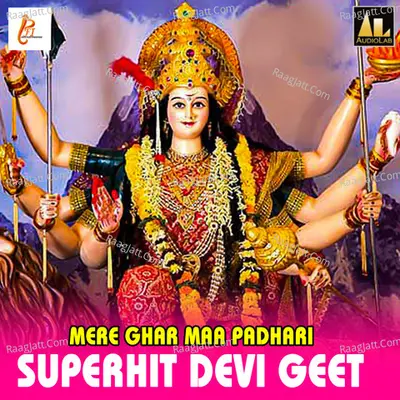 Mere Ghar Maa Padhari-Superhit Devi Geet Poster