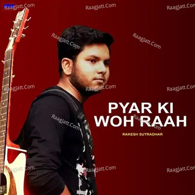 Pyar Ki Woh Raah