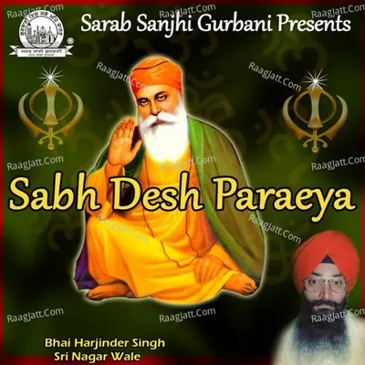 Sabh Des Paraya - Bhai Harjinder Singh Ji