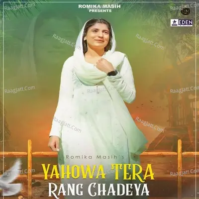 Yahowa Tera Rang Chadeya Cover