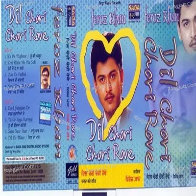 Dil Chori Chori Rove-Dard Bhare Geet - Feroz Khan