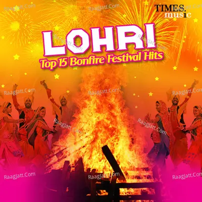 Lohri - Top 15 Bonfire Festival Hits - Roshan Prince
