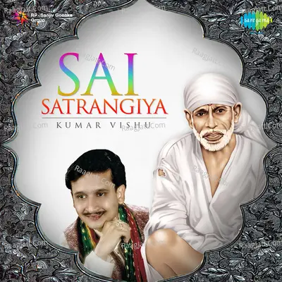 Sai Satrangiya - Kumar Vishu