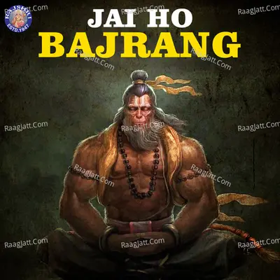 Jai Ho Bajrang - Sanjivani