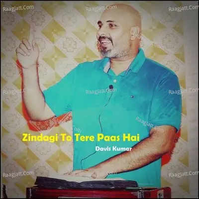 Zindagi To Tere Paas Hai