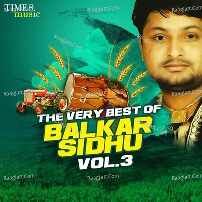 The Very best of Balkar Sidhu Vol.3 Poster