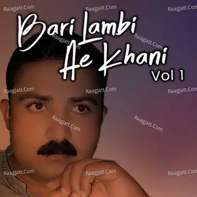 Bari Lambi Ae Kahani, Vol. 1 - Yaseen Mahi